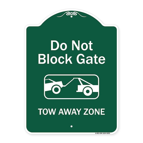 Signmission Do Not Block Gate Tow-away Zone W/ Graphic Heavy-Gauge Aluminum Sign, 24" x 18", GW-1824-9852 A-DES-GW-1824-9852 - main